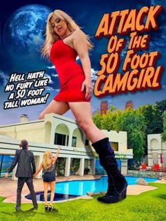 Attack of the 50 Foot Cam-Girl (2022)