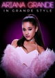 Ariana Grande: In Grande Style