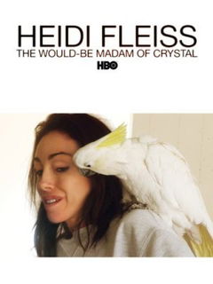 Heidi Fleiss: The Would-Be Madam of Crystal (2008)