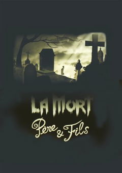 La Mort, Père & Fils (2017)