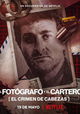 El Fotografo y el Cartero: El Crimen de Cabezas