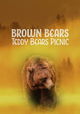 Brown Bears - Teddy Bears Picnic