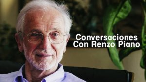 Conversaciones con Renzo Piano