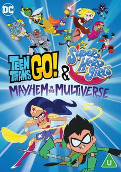 Teen Titans Go! & DC Super Hero Girls: Mayhem in the Multiverse (2022)