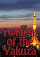 Twilight of the Yakuza