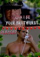 Can I Be Your Bratwurst, Please?