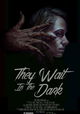 They Wait in the Dark