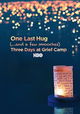 One Last Hug: Three Days at Grief Camp
