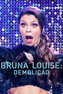 Bruna Louise: Demolição (2022)