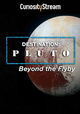 Destination: Pluto Beyond the Flyby
