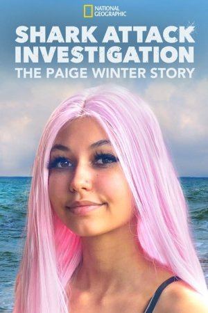 Shark Attack Investigation: The Paige Winter Story (2021)