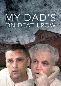 My Dad's on Death Row (2016)