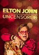 Elton John: Uncensored