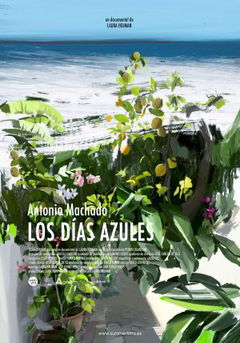 Antonio Machado. Los días azules (2020)