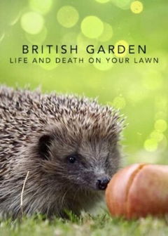 The British Garden: Life and Death on Your Lawn (2017)