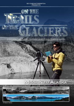 On the Trails of Glaciers: Mission to Alaska (2015)