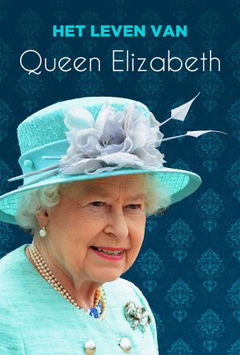 Het Leven Van Queen Elizabeth (2021)