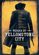Murder at Yellowstone City