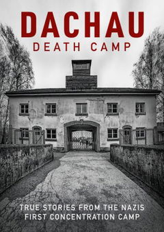Dachau - Death Camp (2021)