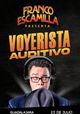 Franco Escamilla: Voyerista Auditivo