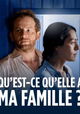 Qu'est-ce qu'elle a ma famille?