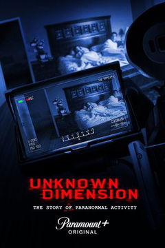 Unknown Dimension: The Story of Paranormal Activity (2021)