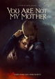 You Are Not My Mother
