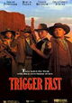 Trigger Fast