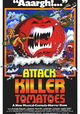Attack of the Killer Tomatoes!