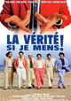 La vérité si je mens