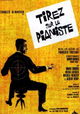Tirez sur le pianiste
