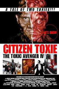 Citizen Toxie: The Toxic Avenger IV
