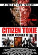 Citizen Toxie: The Toxic Avenger IV