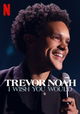Trevor Noah: I Wish You Would