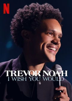 Trevor Noah: I Wish You Would (2022)