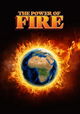 The Power Of Fire - Our Earth Is Burning