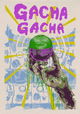 Gacha Gacha