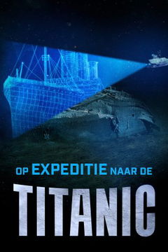 Op Expeditie Naar De Titanic