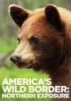 America's Wild Border: Northern Exposure