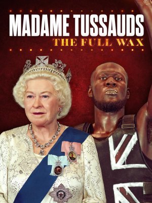 Madame Tussauds: The Full Wax (2021)