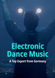Electronic Dance Music - A Top Export from Germany