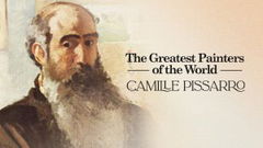 The Greatest Painters of the World: Camille Pissarro (2017)