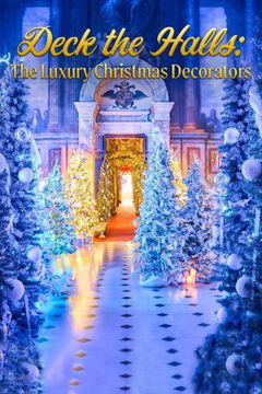 Deck the Halls: The Luxury Christmas Decorators (2021)