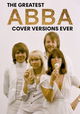Greatest ABBA Cover Versions Ever