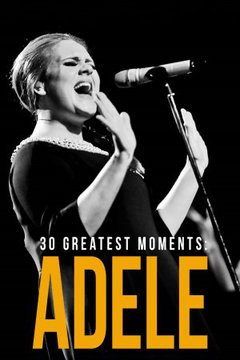 30 Greatest Moments: Adele (2022)