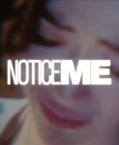 Notice Me (2022)