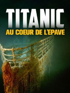 Titanic, au coeur de l'épave (2020)