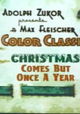 Christmas Comes But Once a Year