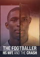 The Footballer, His Wife, and the Crash