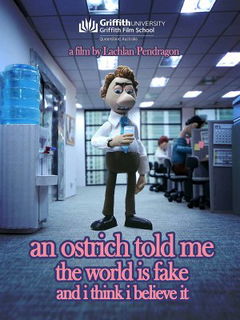 An Ostrich Told Me the World Is Fake and I Think I Believe It (2022)